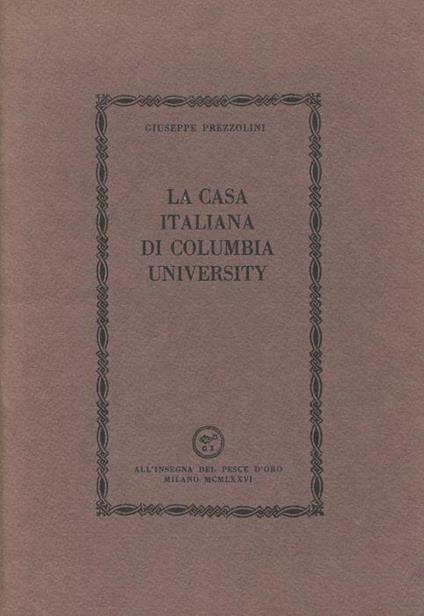 La casa italiana di Columbia University - Giuseppe Prezzolini - copertina