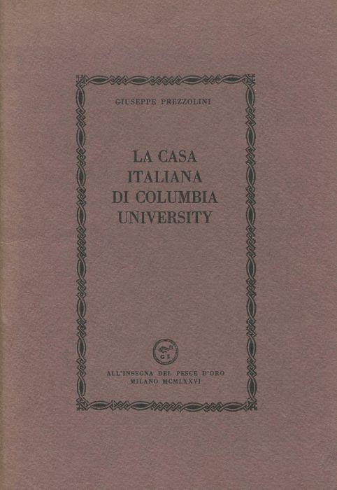 La casa italiana di Columbia University - Giuseppe Prezzolini - copertina