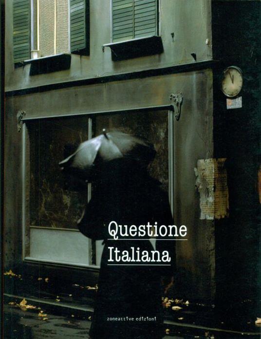 Questione italiana. Fotografia 2007 - Marco Delogu - copertina