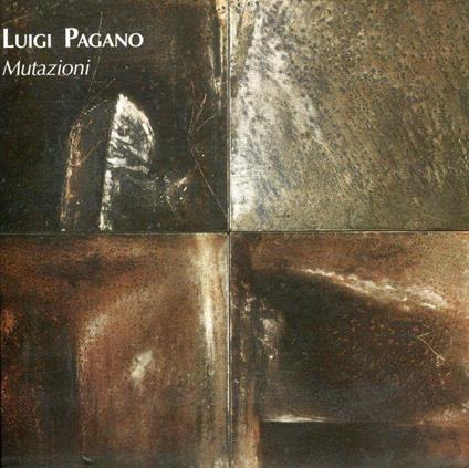 Luigi Pagano. Mutazioni 1990-2000 - Luigi Pagano - copertina