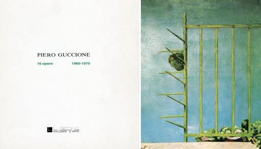 Piero Guccione. 16 opere 1960-1970 - Piero Guccione - copertina