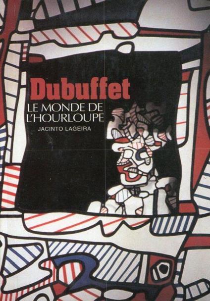 Le monde de l'Hourloupe - Jean Dubuffet - copertina