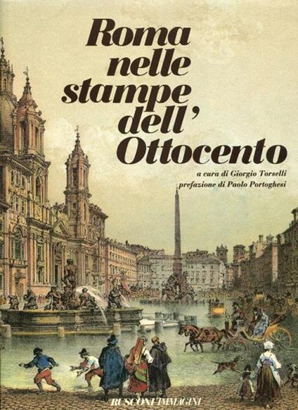 Roma nelle stampe dell'Ottocento - Giorgio Torselli - copertina