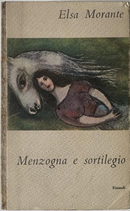 Menzogna e sortilegio - Elsa Morante - copertina