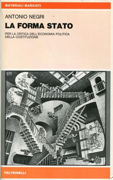 La forma stato. Per la critica dell'economia politica della Costituzione - Antonio Negri - copertina