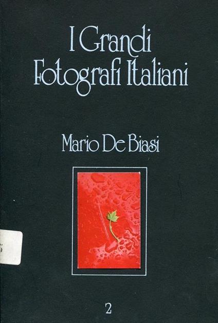 I Grandi Fotografi Italiani - Mario de Biasi - Mario De Biasi - copertina