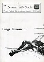 Luigi Timoncini. Galleria dello Scudo 1973