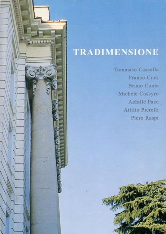 Tradimensione. Tommaso Cascella, Franco Ciuti, Bruno Conte, Michele Cossyro, Achille Pace, Attilio Pierelli, Piero Raspi - Autori Vari - copertina