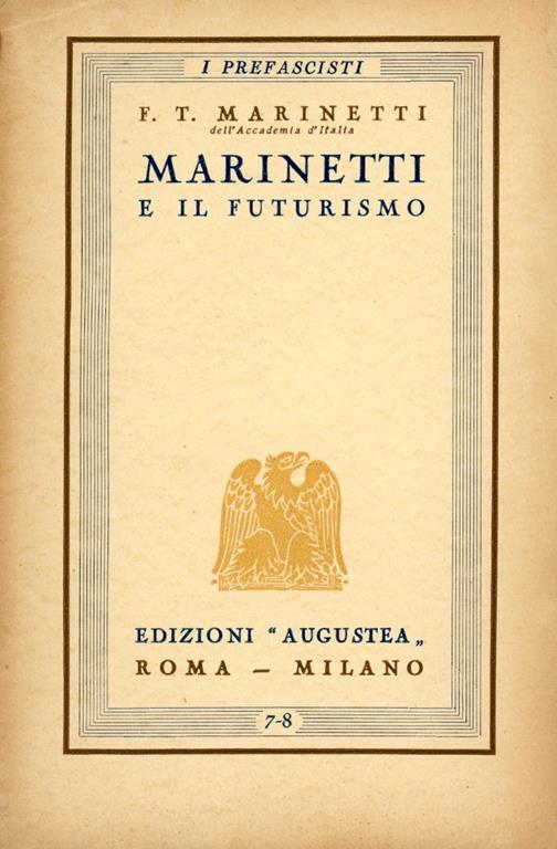 Marinetti e il futurismo - Filippo Tommaso Marinetti - copertina