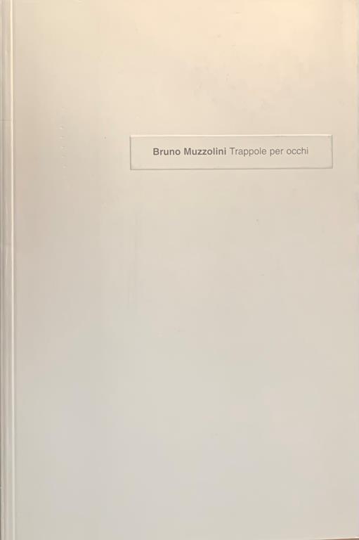 Bruno Muzzolini. Trappole per occhi - copertina