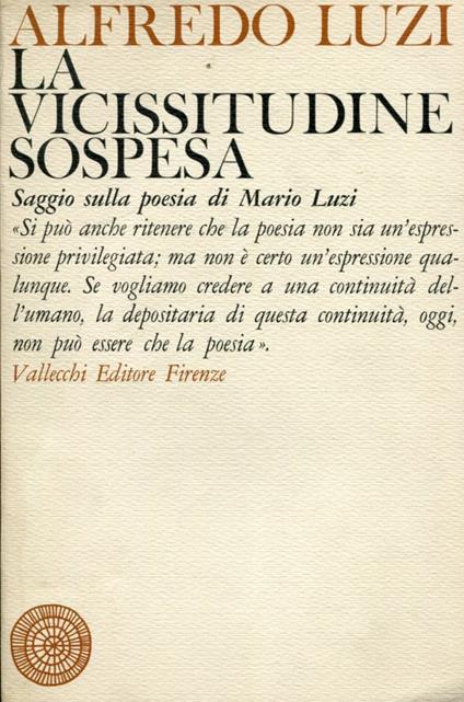 La vicissitudine sospesa. Saggio sulla poesia di Mario Luzi - Alfredo Luzi - copertina