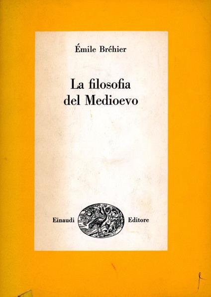 La filosofia del Medioevo - Emile Bréhier - copertina