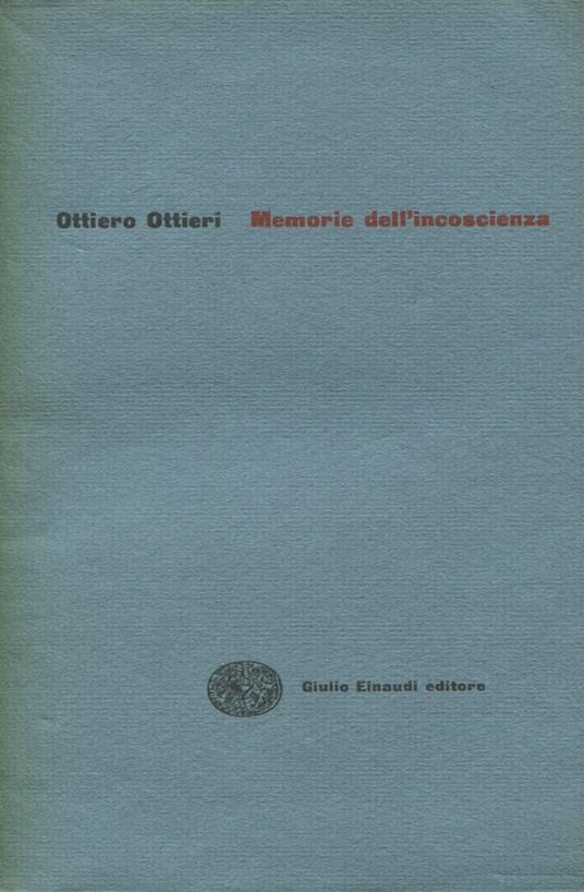 Memorie dell'incoscienza - Ottiero Ottieri - copertina