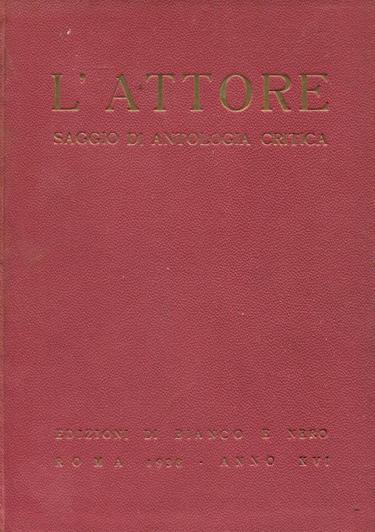 L' attore. Saggio di antologia critica - copertina