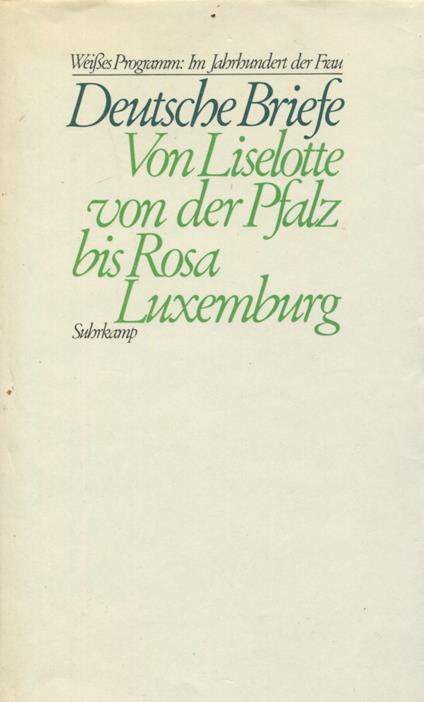 Deutsche Briefe. Von Liselotte von der Pfalz bis Rosa Luxemburg - copertina