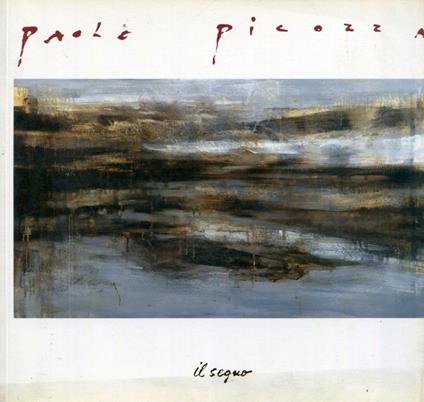 Paolo Picozza. MiArt 2007, Galleria Il Segno - copertina