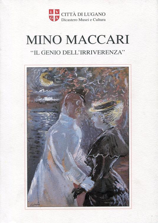 Mino Maccari 1898-989 "Il genio dell'irriverenza" - Mino Maccari - copertina