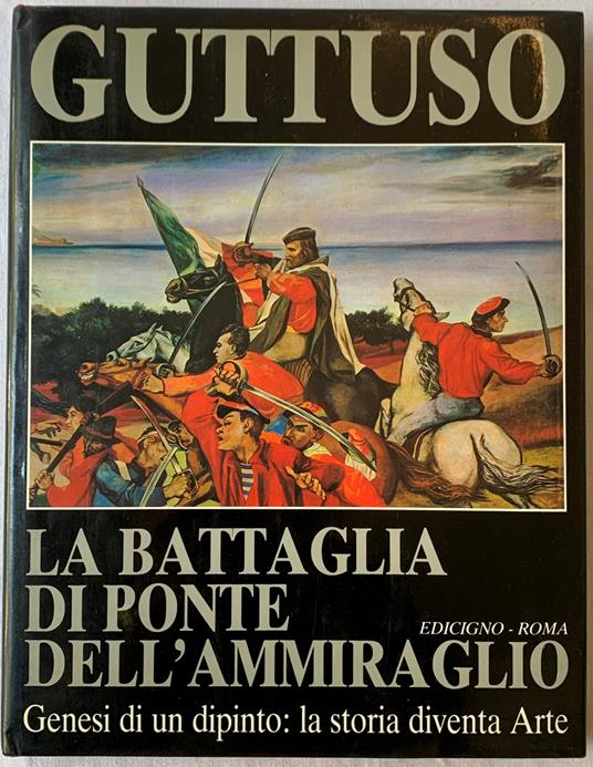 Guttuso. La battaglia del Ponte dell'Ammiraglio - copertina