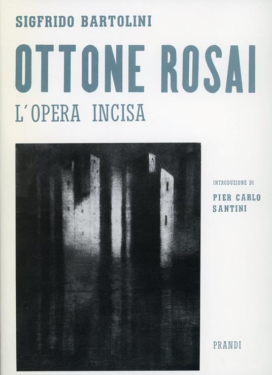 Ottone Rosai. L'opera incisa - copertina