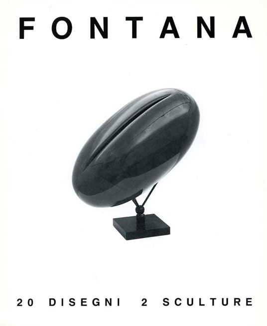 Fontana. 20 disegni 2 sculture - Lucio Fontana - copertina