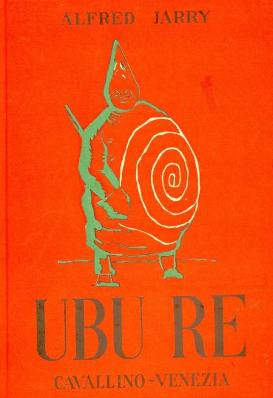 Ubù Re. Dramma in 5 atti - Alfred Jarry - copertina