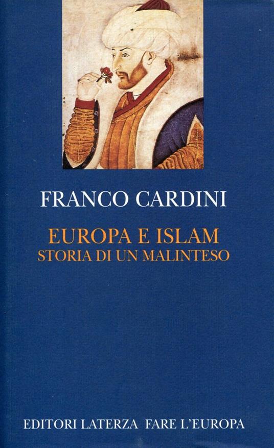 Europa e Islam. Storia di un malinteso - Franco Cardini - copertina