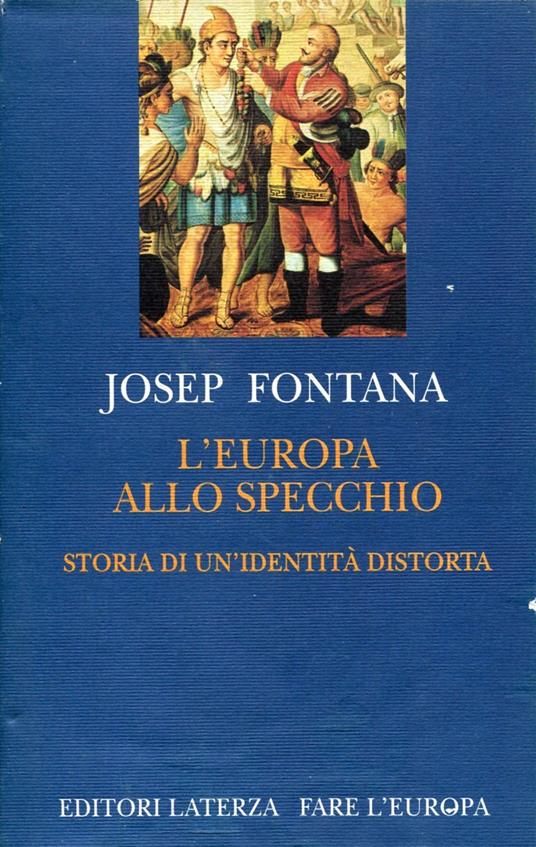 L' Europa allo specchio. Storia di un'identità distorta - Josep Fontana - copertina