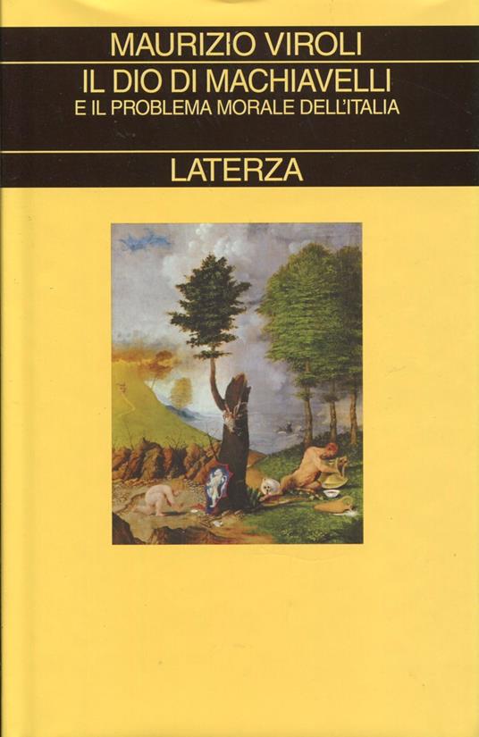 Il Dio di Machiavelli e il problema morale dell'Italia - Maurizio Viroli - copertina