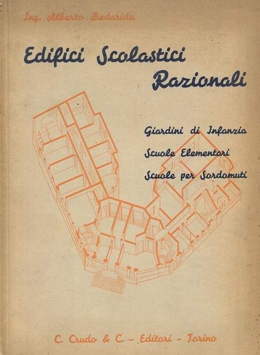 Edifici Scolastici Razionali. Giardini di Infanzia. Scuole Elementari. Scuole per Sordomuti - copertina