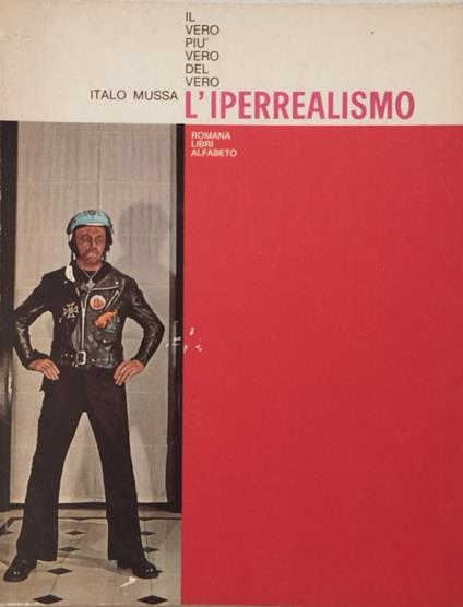 L' iperrealismo. Il vero più vero del vero - Italo Mussa - copertina