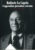 Raffaele La Capria. L'apprendista giornalista (1958-2008) - Il Giannone. Semestrale di cultura e letteratura