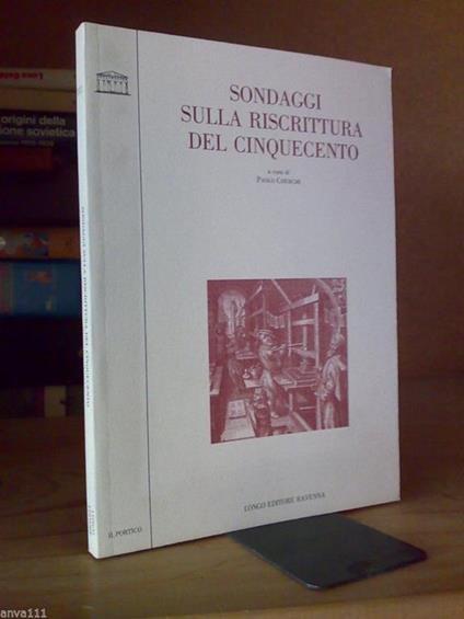 Sondaggi Sulla Riscrittura Del Cinquecento - A Cura Di Paolo Cherchi - 1998 - copertina