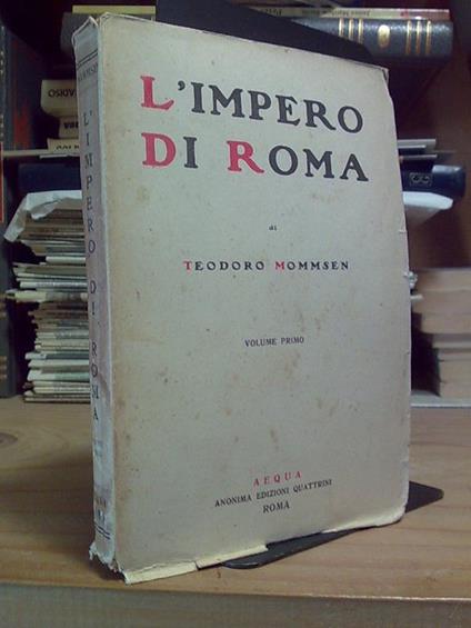 Teodoro Mommsen - L' IMPERO DI ROMA - vol. 1° - 1936 - copertina