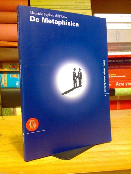 Maurizio Fagiolo Dell' Arco - DE METAPHISICA - 1999 (catalogo mostra Milano) - copertina