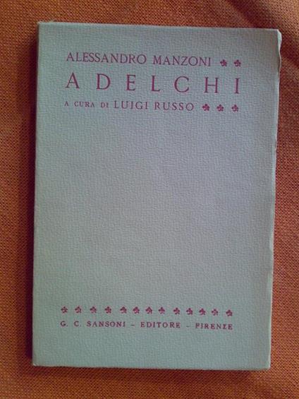 A. Manzoni - ADELCHI a cura di Luigi Russo - 1963 - copertina