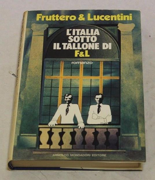 Carlo Fruttero e Franco Lucentini - L'Italia sotto il tallone di F & L - copertina