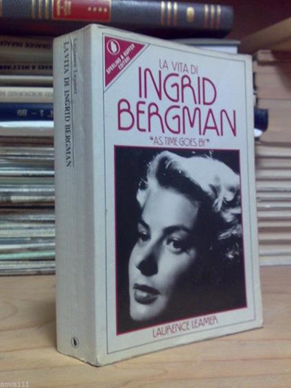 Laurence Leamer - LA VITA DI INGRID BERGMAN - 1987 - copertina