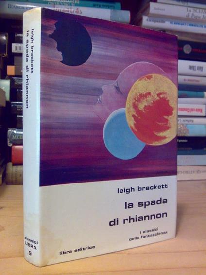 Leigh Brackett. La Spada Di Rhiannon - Leigh Brackett - copertina