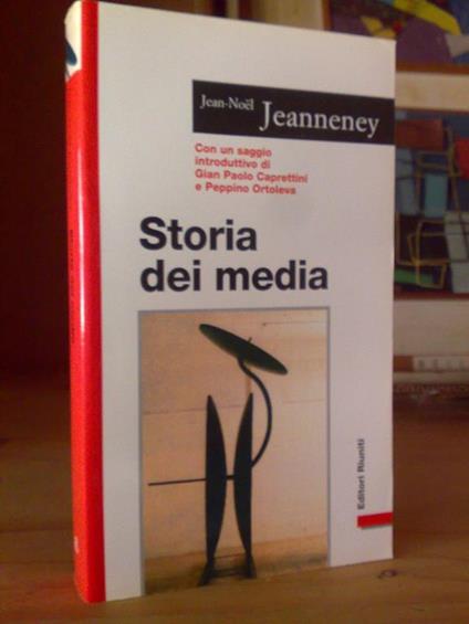 Jean-Noel Jeanneney - STORIA DEI MEDIA - 1996 1°ed - copertina