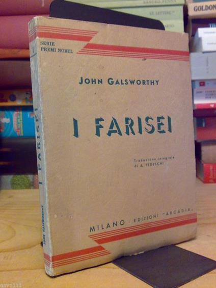 John Galsworthy - I FARISEI - 1934 - copertina