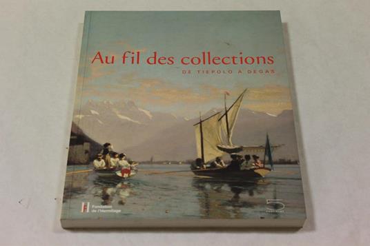 Au fil des collections. De Tiepolo a Degas - copertina