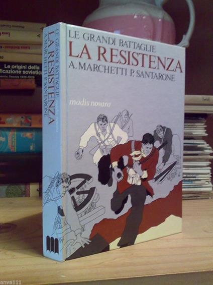 Le Le Grandi Battaglie - La Resistenza / Dal 25 Luglio Alla Carta Costituzionale - copertina