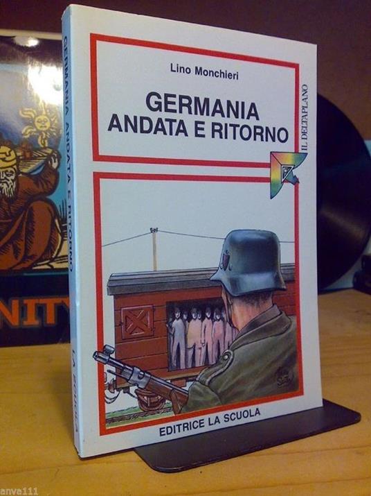 Lino Monchieri - GERMANIA ANDATA E RITORNO - 1986 - dedica autografa - copertina