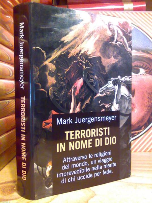 Mark Juergensmeyer - TERRORISTI IN NOME DI DIO / La violenza religiosa nel mondo - copertina