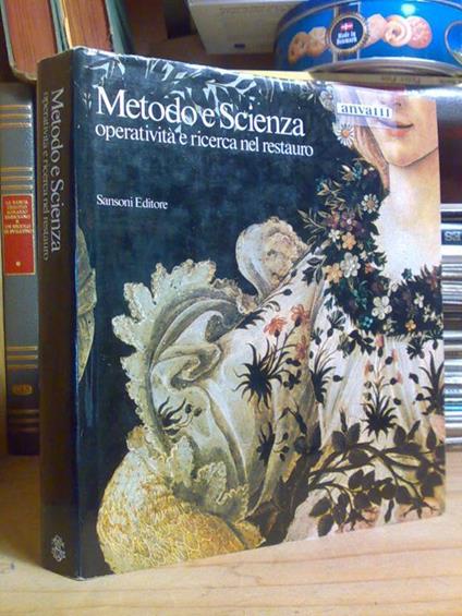 Metodo E Scienza / Operatività E Ricerca Nel Restauro - Ed. Sansoni 1982 - copertina