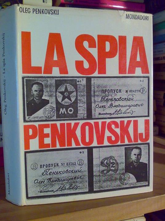 Oleg Penkovskij - LA SPIA PENKOVSKIJ - 1966 - copertina