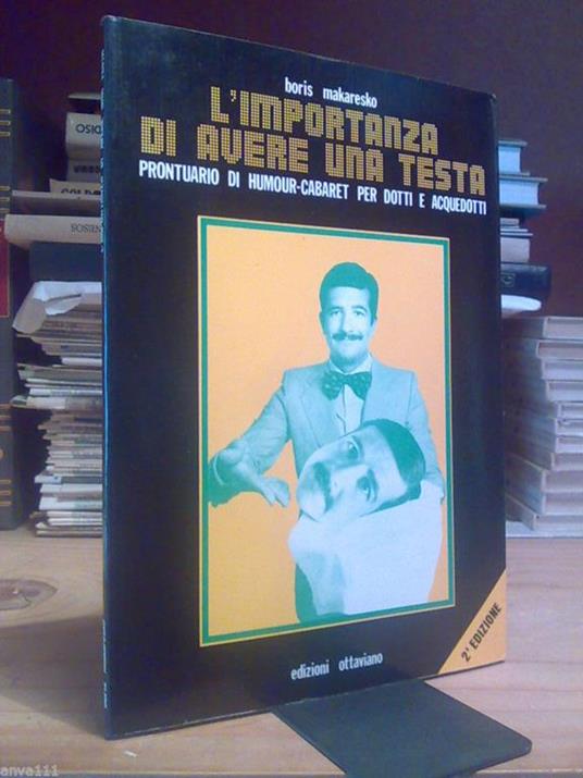 Boris Makaresco - L' IMPORTANZA DI AVERE UNA TESTA - 1979 ( autografo ) - copertina