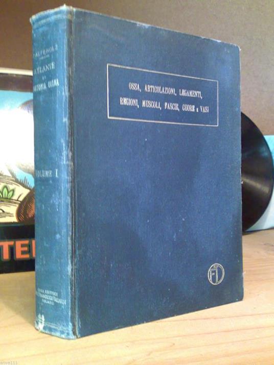 Atlante Di Anatomia Umana - Vol. I° - 1914 - Ossa, Articolazioni, Legamenti, Mus - copertina