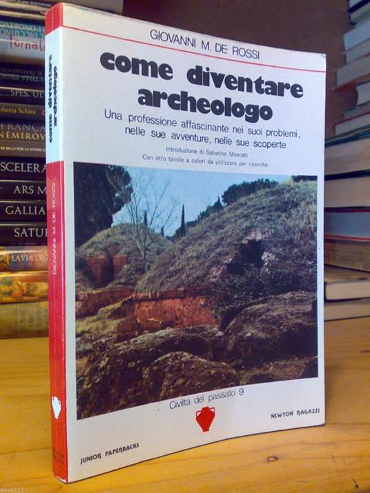 Come Diventare Archeologo Di Giovanni De Rossi - 1978 - 1°Ed - copertina