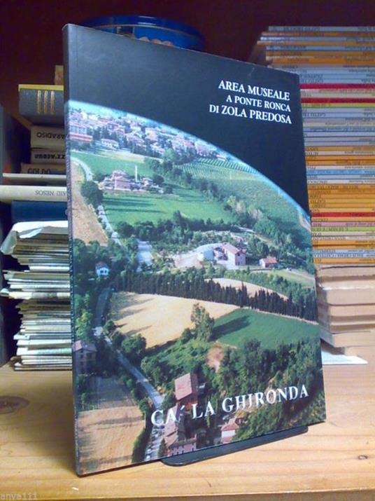 Architettura È Arte / Cà La Ghironda / Area Museale A Ponte Ronca - Zola Predosa - copertina